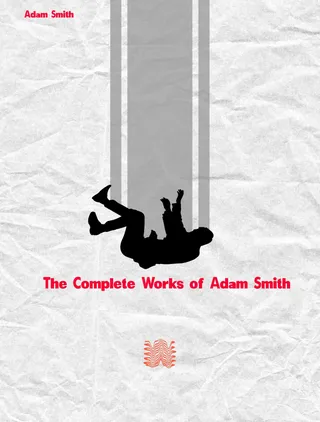 The Complete Works of Adam Smith