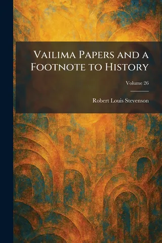 Vailima Papers and a Footnote to History