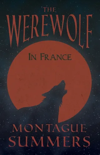 The Werewolf in France Fantasy and Horror Classics