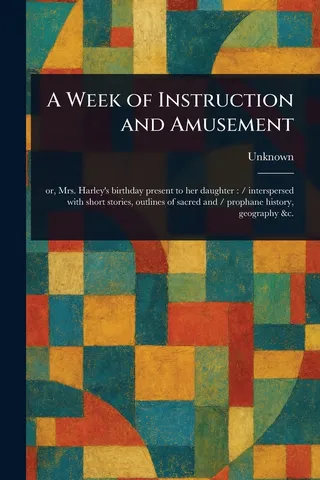 A Week of Instruction and Amusement