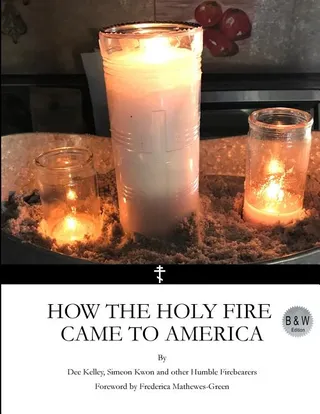How the Holy Fire Came to America