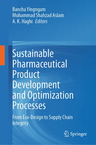 Sustainable Pharmaceutical Product Development and Optimization Processes