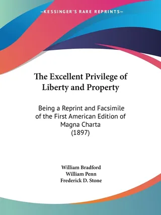 The Excellent Privilege of Liberty and Property