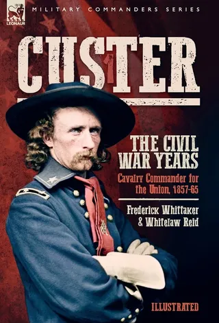 Custer, The Civil War Years
