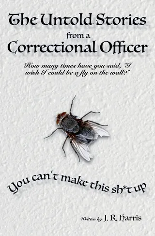 The Untold Stories From a Correctional Officer
