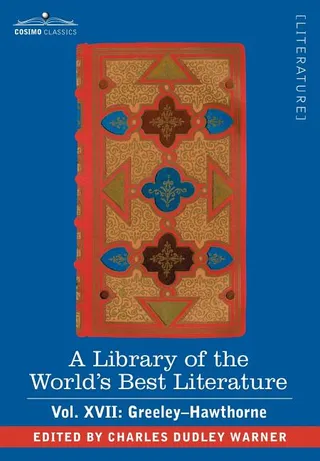 A Library of the World's Best Literature - Ancient and Modern