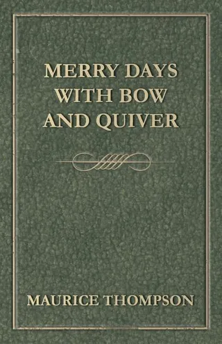 Merry Days with Bow and Quiver