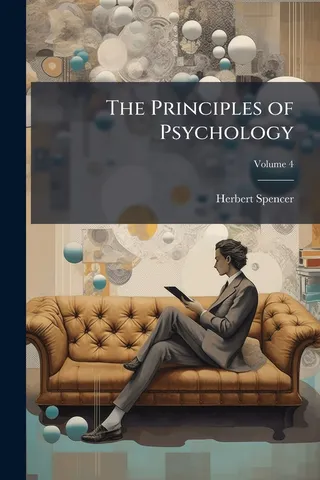 The Principles of Psychology Volume 4