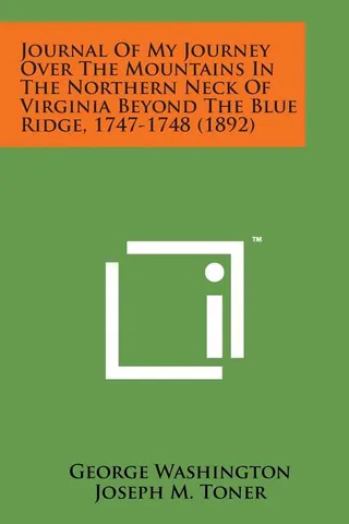 Journal of My Journey Over the Mountains in the Northern Neck of Virginia Beyond the Blue Ridge