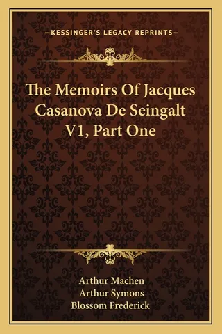 The Memoirs Of Jacques Casanova De Seingalt V1, Part One