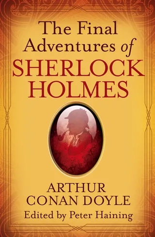 The Final Adventures of Sherlock Holmes