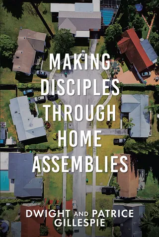 Making Disciples Through Home Assemblies