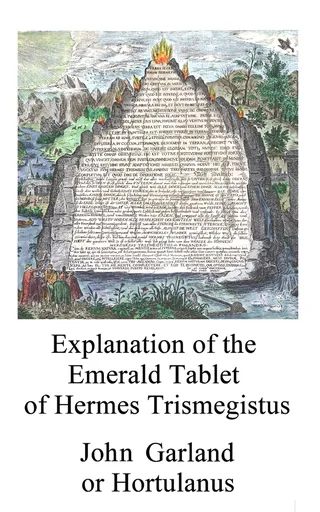 The Emerald Tablet of Hermes Trismegistus