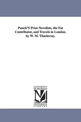 Punch's Prize Novelists, the Fat Contributor, and Travels in London
