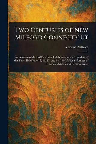 Two Centuries of New Milford Connecticut
