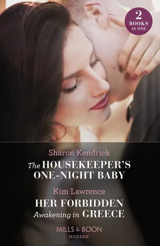 Housekeeper's One-Night Baby / Her Forbidden Awakening in Greece