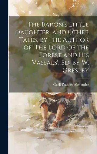 The Baron's Little Daughter, and Other Tales