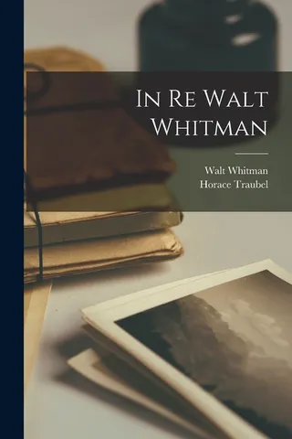 In Re Walt Whitman