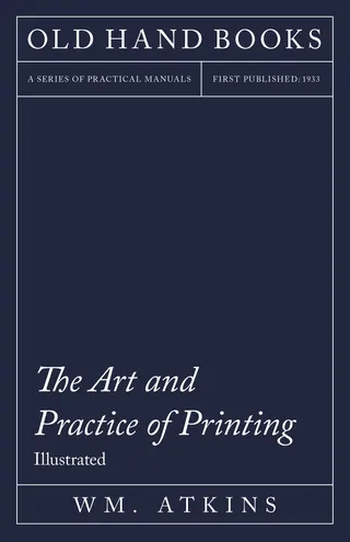 The Art and Practice of Printing