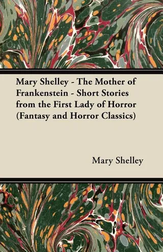 The Mother of Frankenstein