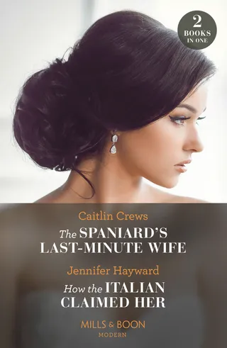 Spaniard's Last-Minute Wife / How The Italian Claimed Her
