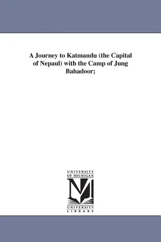 A Journey to Katmandu with the Camp of Jung Bahadoor