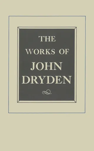 The Works of John Dryden, Volume XVII