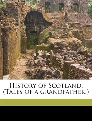 Tales of a Grandfather; Volume 2