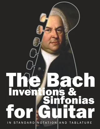 The Bach Inventions and Sinfonias for Guitar