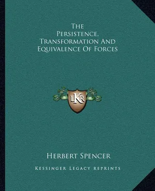 The Persistence, Transformation And Equivalence Of Forces