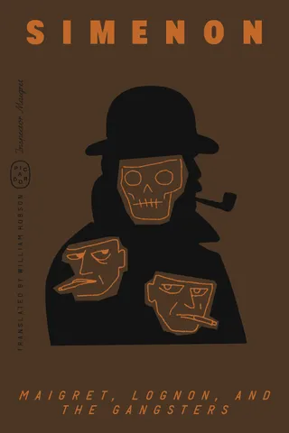 Maigret, Lognon, and the Gangsters