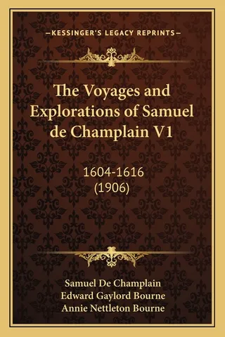 The Voyages and Explorations of Samuel de Champlain
