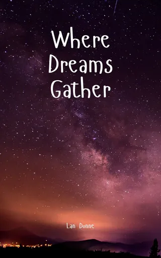 Where Dreams Gather