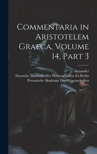 Commentaria in Aristotelem Graeca