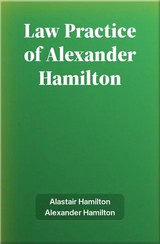 The Law Practice of Alexander Hamilton