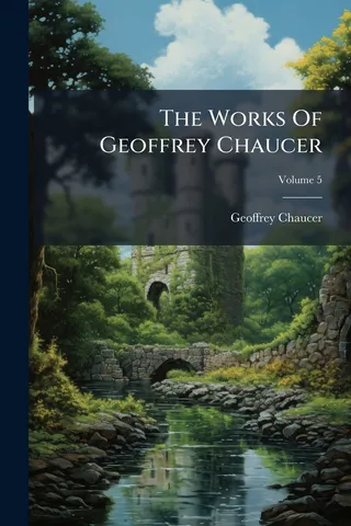 The Works Of Geoffrey Chaucer; Volume 5