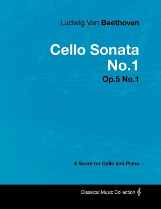 Ludwig Van Beethoven - Cello Sonata No. 3 - Op. 69 - A Score for Cello and Piano