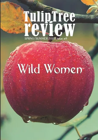 TulipTree Review Spring Summer 2020 issue #8 Wild Women