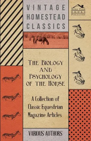 The Biology and Psychology of the Horse
