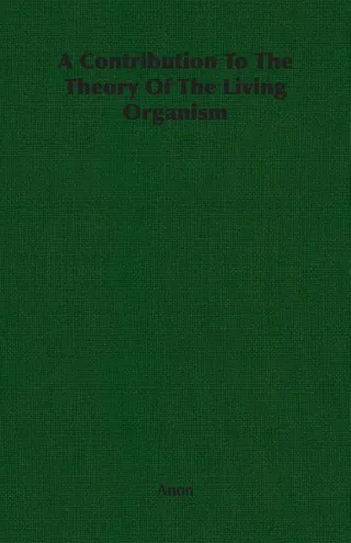 A Contribution To The Theory Of The Living Organism