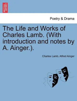The Life and Works of Charles Lamb
