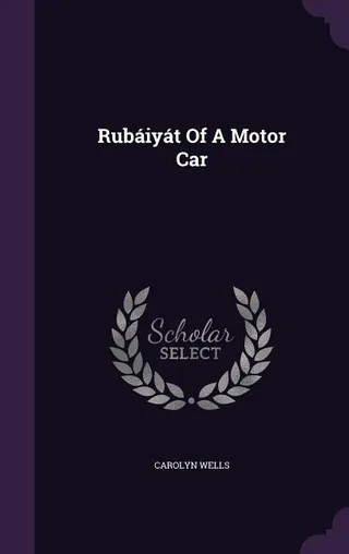Rubáiyát Of A Motor Car