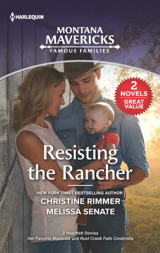 Resisting the Rancher / Her Favorite Maverick / Rust Creek Falls Cinderella