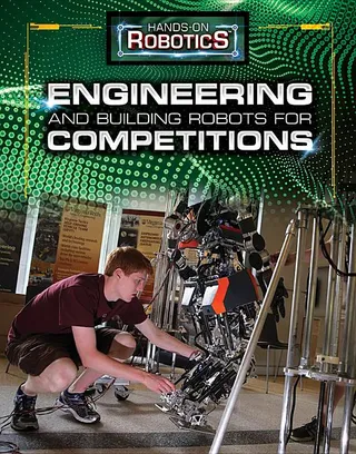 Engineering and Building Robots for Competitions