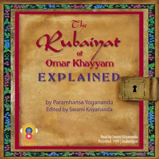 Rubaiyat of Omar Khayyam Explained