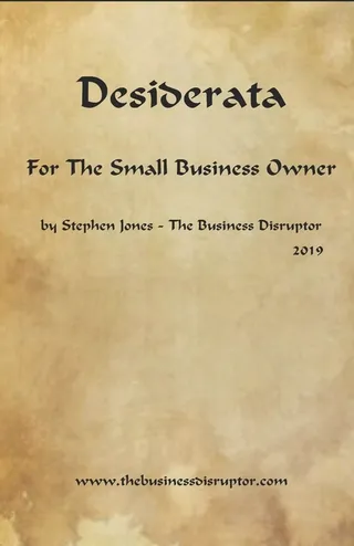 Desiderata for the Small Business Owner