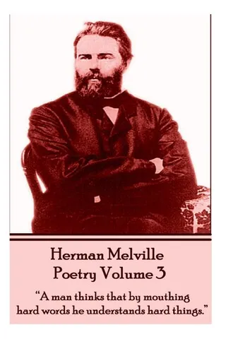 The Poetry Of Herman Melville Volume 3