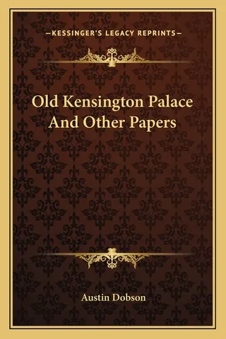 Old Kensington Palace And Other Papers
