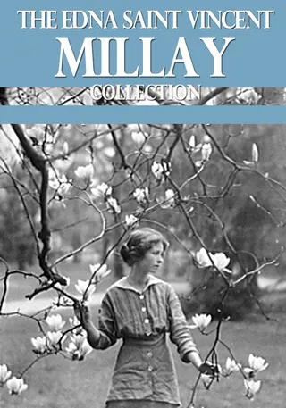 The Edna St. Vincent Millay Collection