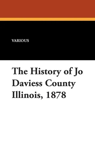 The History of Jo Daviess County, Illinois, 1878